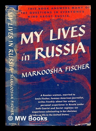 My lives in Russia / Markoosha Fischer. Markoosha Fischer.