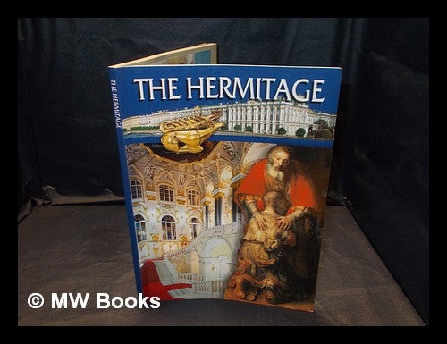 Item #377336 The Hermitage : a stroll around the halls and galleries : an illustrated guide-book / text and compilation by Sergei Vesnin ... [et al.]. Sergei Vesnin.