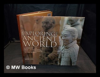 Item #377337 Exploring the ancient world : a guide to the most outstanding historical wonders...
