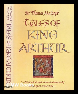 Item #377379 Sir Thomas Malory's tales of King Arthur / edited and abridged with an introduction...