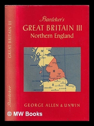 Item #377493 Great Britain: volume III: Northern England: handbook for travellers by Karl...