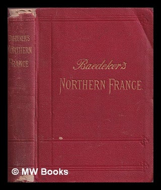 Item #377604 Northern France from Belgium and the English Channel to the Loire, excluding Paris...