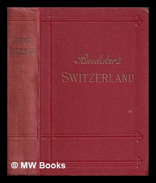 Item #377612 Switzerland, together with Chamonix and the Italian lakes : handbook for travellers...