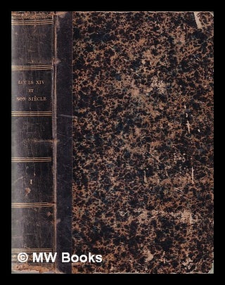 Item #377703 Louis XIV et son siècle Volume I / par Alexandre Dumas. Alexandre Dumas