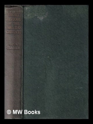 Item #377799 Short history of the Christian church: from the earliest times to the present day /...