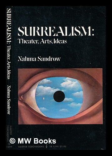 Item #377983 Surrealism : theater, arts, ideas / by Nahma Sandrow. Nahma Sandrow.