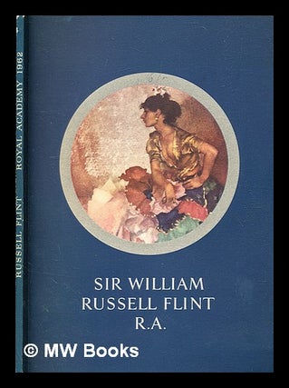 Item #377998 Works by Sir William Russell Flint R.A. William Russell Flint, Sir