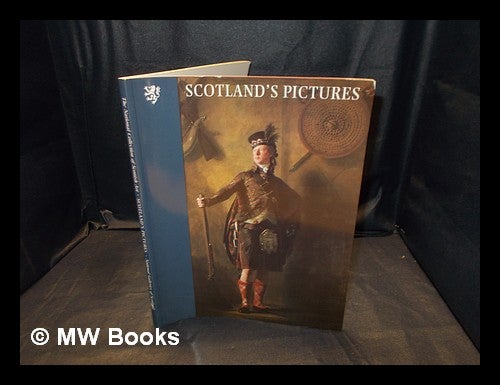 Item #378027 Scotland's pictures : the national collection of Scottish art / Essays by Duncan Thomson; Lindsay Errington; Patrick Elliott. Lindsay Errington.