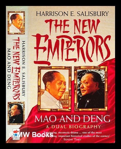 Item #378095 The new emperors : Mao and Deng : a dual biography / (by) Harrison E. Salisbury. Harrison E. Salisbury, Harrison Evans, b. 1908-.