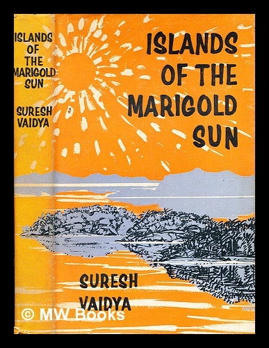 Item #378126 Islands of the marigold sun / by Suresh Vaidya. Suresh Vaidya.