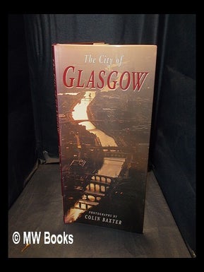 Item #378212 The city of Glasgow / photographs by Colin Baxter ; text by Jack McLean. Colin Baxter
