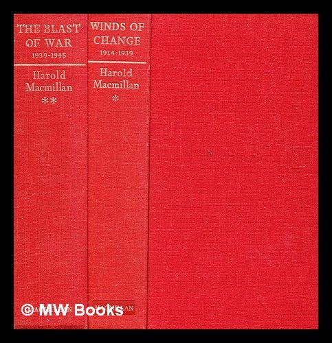 Item #378303 Winds of change, 1914-1939 & The blast of war, 1939-1945 / by Harold Macmillan [2 Volumes]. Harold Macmillan.