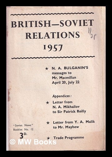 Item #378405 British - Soviet Relations: 1957. Soviet News.