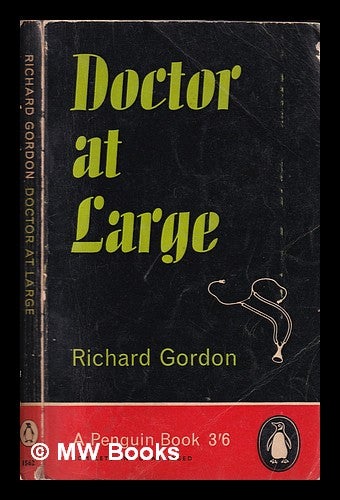 Item #378496 Doctor at Large/ Richard Gordon. Richard Gordon.