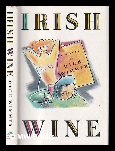 Item #378499 Irish wine / Dick Wimmer. Dick Wimmer.