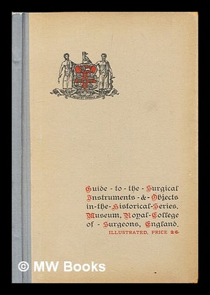Item #378634 Guide to the surgical instruments and objects in the historical series. Charles John...