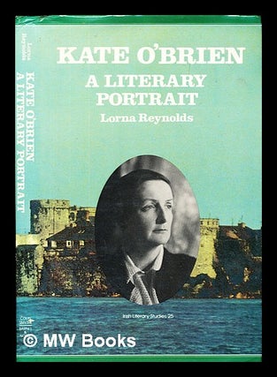 Item #378690 Kate O'Brien : A Literary Portrait. Lorna Reynolds