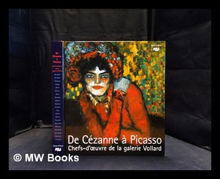 Item #378703 De Cézanne à Picasso, chefs-d'oeuvre de la galerie Vollard : exposition, Paris,...