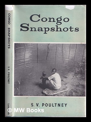 Item #378711 Congo Snapshots. Samuel Victor POULTNEY