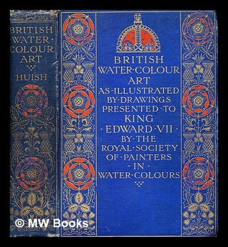 Item #378939 British water-colour art in the first year of the reign of King Edward the Seventh :...