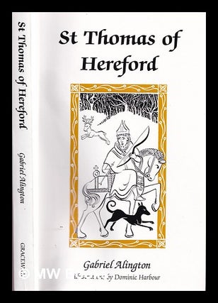 Item #379031 St. Thomas of Hereford / Gabriel Alington ; illustrations by Dominic Harbour....