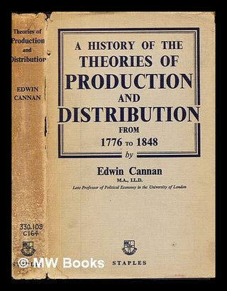 Item #379136 A history of the theories of production and distribution in English political...