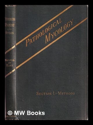 Item #379262 Pathological mycology : an enquiry into the etiology of infective diseases / by G....