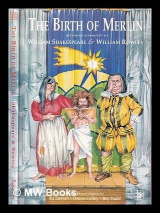 Item #379642 The birth of Merlin, or, The childe hath found his father / attributed to William...