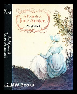 Item #379687 A portrait of Jane Austen / David Cecil. David Cecil