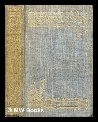 Item #379689 Mediaeval Towns Series : The story of Siena and San Gimignano / told by Edmund G....
