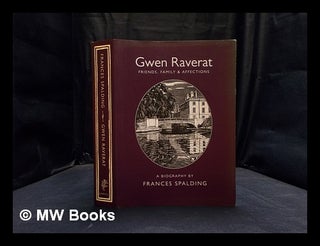 Item #379720 Gwen Raverat : friends, family and affections / Frances Spalding. Frances Spalding,...