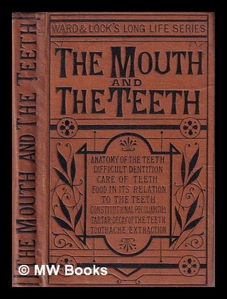 Item #379836 The mouth and the teeth. James William White