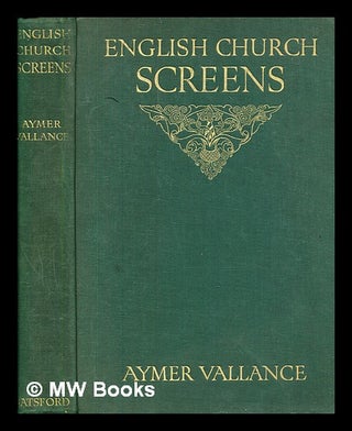 Item #379852 English church Screens / by Aymer Vallance. Aymer Vallance
