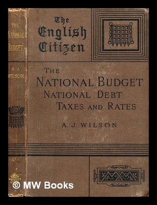 Item #379904 The national budget : the national debt, taxes and rates / by Alexander Johnstone...