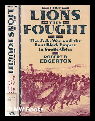 Item #380023 Like lions they fought : the Zulu war and the last Black empire in South Africa /...