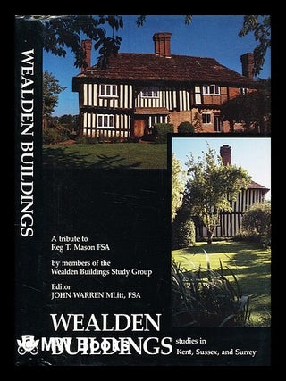 Item #380116 Wealden buildings : studies in the timber-framed tradition of building in Kent,...