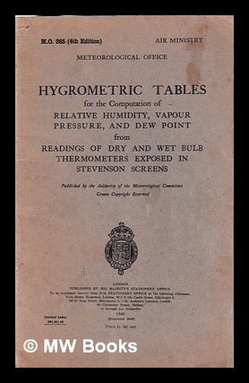 Item #380247 Hygrometric Table for the Computation of Relative Humidity, Vapour Pressure, and Dew...