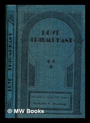 Item #380501 Love triumphant. [Poems. With a portrait.]. Isabella F. Darling, Isabella Fleming