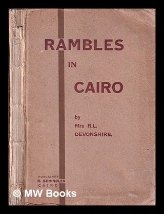 Item #380517 Rambles in Cairo / by Mrs. R.L. Devonshire. R. L. Mrs Devonshire