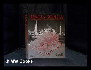 Item #380624 Hagia Sophia : architecture, structure, and liturgy of Justinian's great church /...
