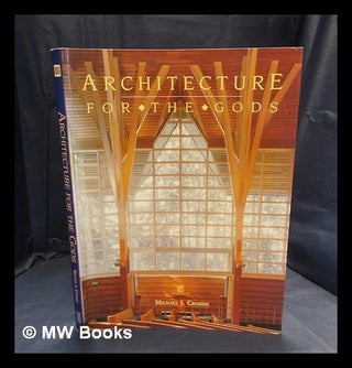 Item #380748 Architecture for the Gods. Michael J. Crosbie