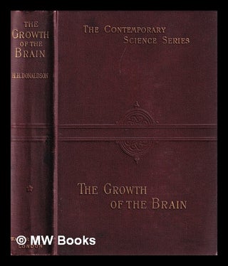 Item #380917 The growth of the brain : a study of the nervous system in relation to education. /...