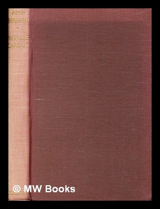 Item #380939 Autobiography / Neville Cardus. Neville Cardus