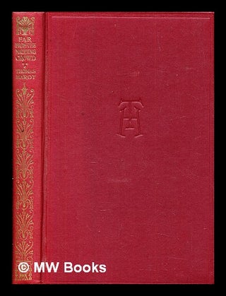 Item #381006 Far From The Madding Crowd / by Thomas Hardy. Thomas Hardy