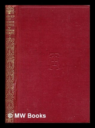 Item #381009 A Group of Noble Dames / by Thomas Hardy. Thomas Hardy
