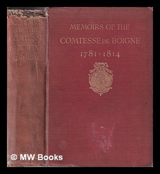 Item #381048 Memoirs of the Comtesse de Boigne / ed. from the original ms by Charles Nicoullaud....
