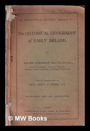 Item #381120 The historical geography of early Ireland / with an introd. by Percy M. Roxby....