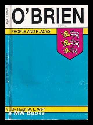 Item #381197 O'Brien : people and places. Hugh W. L. Weir