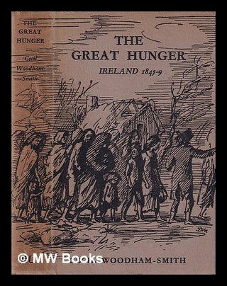 Item #381378 The great hunger : Ireland 1845-9 / by Cecil Woodham-Smith. Cecil Woodham Smith