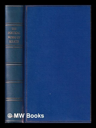 Item #381720 Poetical works of Keats / edited by H.W. Garrod. John Keats